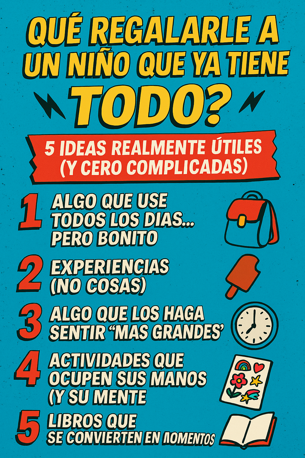 Qué regalarle a un niño que ya tiene todo